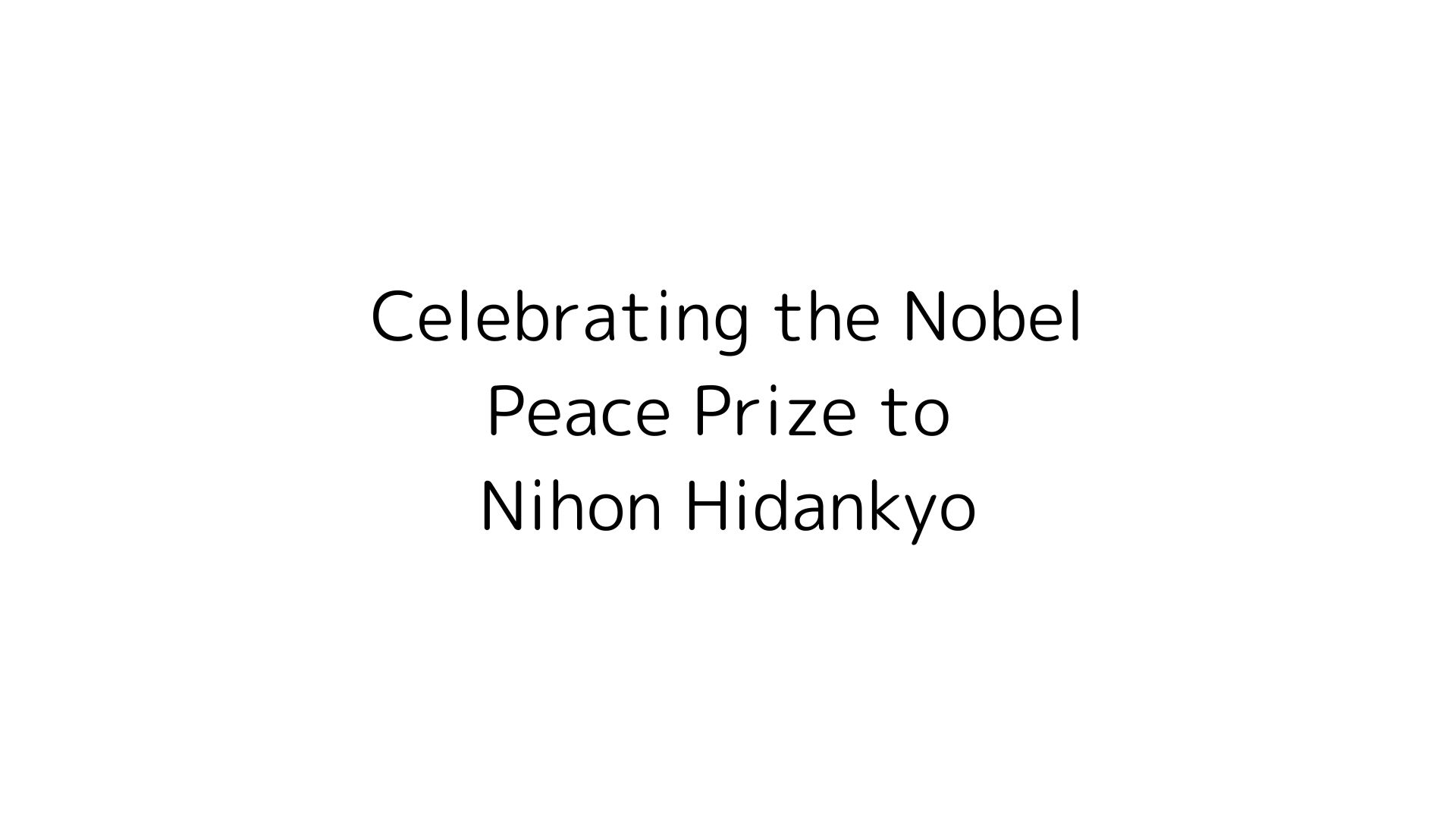 Celebrating the Nobel Peace Prize to Nihon Hidankyo